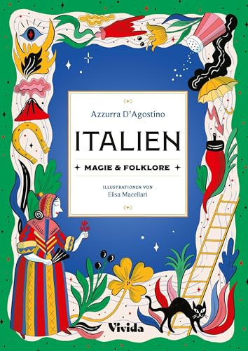 Italien: Magie & Folklore