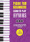 Piano for Beginners - Learn to Play Hymns: The Ultimate Beginner Piano Songbook with Lessons on Reading Notes and 50 Beloved Hymns