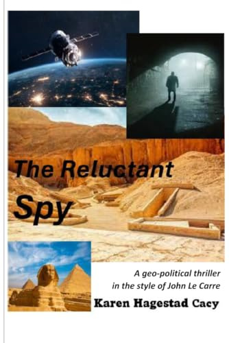 The Reluctant Spy: A geo-political thriller in the style of John Le Carre