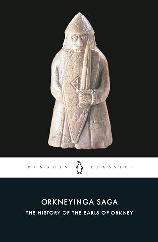 Orkneyinga Saga: The History of the Earls of Orkney (Penguin Classics)