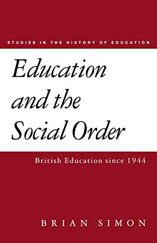 Education and the Social Order (Studies in the History of Education)