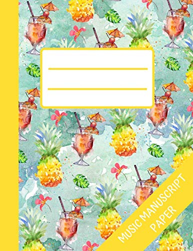 Pineapple: Music Manuscript Paper, Blank Music Sheet, Music Journal With Beautiful Tropical Design, Perfect For School, Large Pages