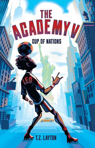 The Academy V: Cup of Nations: A Fun-Filled Football Adventure (The Academy Series Book 5) (The Academy, 5)