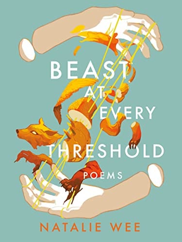 Beast At Every Threshold: Poems