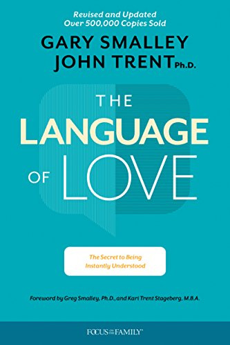 Language of Love, The: The Secret to Being Instantly Understood