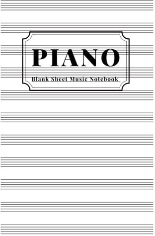 Piano: Blank Sheet Music Notebook