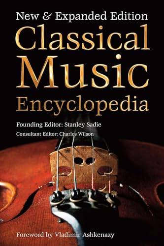 Classical Music Encyclopedia: New & Expanded Edition (Definitive Encyclopedias)