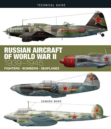 Russian Aircraft of World War II: 1939-1945 (Technical Guides)