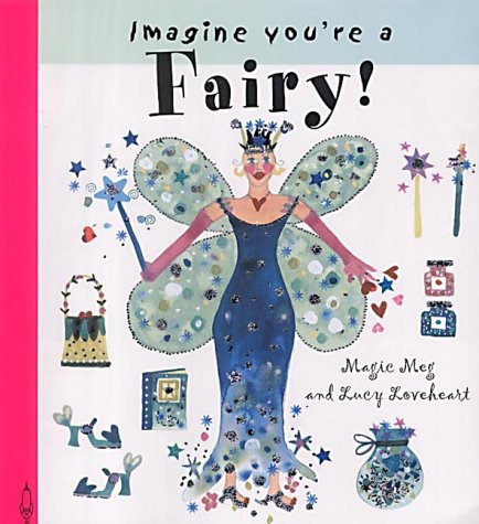Fairy! (Imagine You're a... S.)