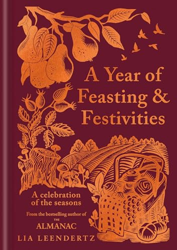 Gaia A Year of Feasting Festivities A Celebration of the Seasons.