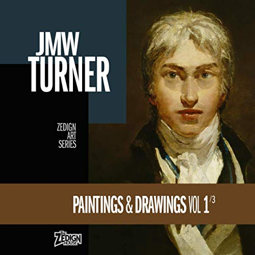 JMW Turner - Paintings & Drawings Vol 1