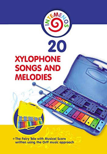 20 Xylophone Songs and Melodies + The Fairy Tale with Musical Score written using the Orff music approach (Color-Coded & Super Simple Xylophone Songs, Band 1)