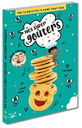 Mes 52 recettes à faire tout seul - Mes super goûters