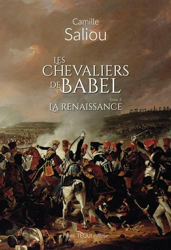 Les chevaliers de Babel - Tome 3: La renaissance