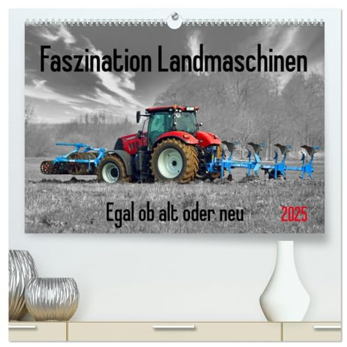 Faszination Landmaschinen - Egal ob alt oder neu (hochwertiger Premium Wandkalender 2025 DIN A2 quer), Kunstdruck in Hochglanz