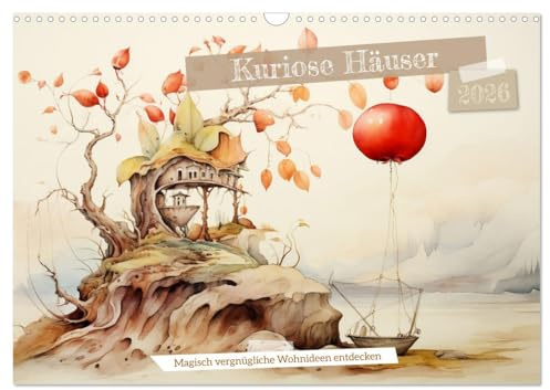 Kuriose Häuser (Wandkalender 2026 DIN A3 quer), CALVENDO Monatskalender: Magische Wohnideen entdecken! (CALVENDO Orte)