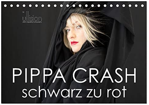PIPPA CRASH – schwarz zu rot (Tischkalender 2026 DIN A5 quer), CALVENDO Monatskalender: Pippa - sinnlich, verführerisch, elegant (CALVENDO Menschen)
