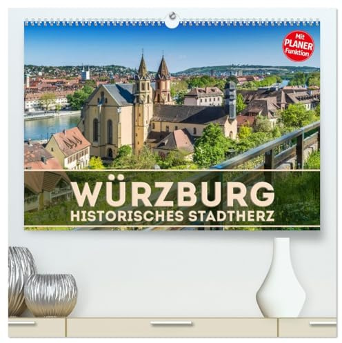 WÜRZBURG Historisches Stadtherz (hochwertiger Premium Wandkalender 2026 DIN A2 quer), Kunstdruck in Hochglanz: Sommerliche Impressionen aus Unterfranken (CALVENDO Orte)