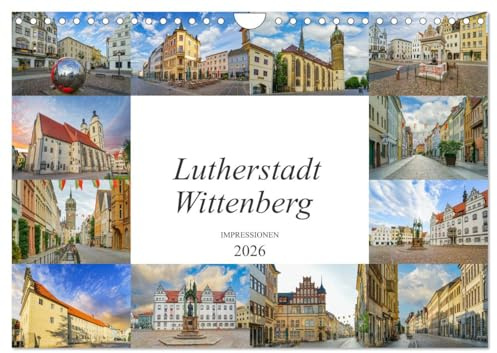 Lutherstadt Wittenberg Impressionen (Wandkalender 2026 DIN A4 quer), CALVENDO Monatskalender: Lutherstadt Wittenberg, festgehalten auf zwölf wunderschönen Bildern (CALVENDO Orte)