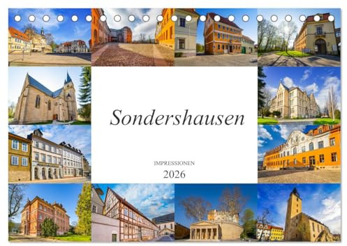 Sondershausen Impressionen (Tischkalender 2026 DIN A5 quer), CALVENDO Monatskalender: Die Stadt Sondershausen, festgehalten auf zwölf wunderschönen Bildern (CALVENDO Orte)