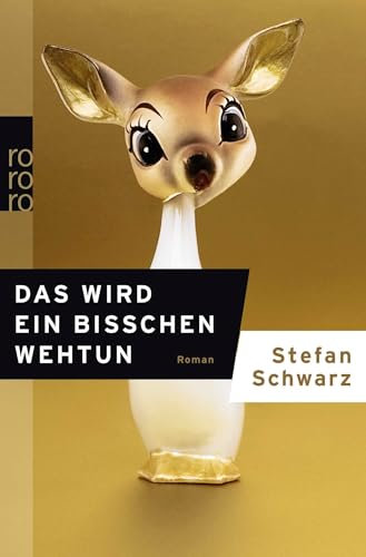 Das wird ein bisschen wehtun: Roman