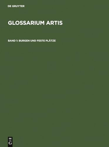 Burgen und Feste Plätze (Vol 1: Burgen Und Feste Platze. 3rd Enl Ed)