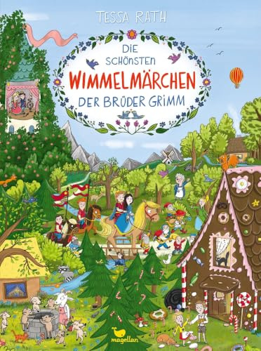 Die schönsten Wimmelmärchen der Brüder Grimm (Wunderbare Wimmelwelt)