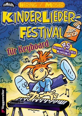 KinderLieder-Festival für Keyboard, m. Audio-CD: 45 bekannte und neue KinderHits
