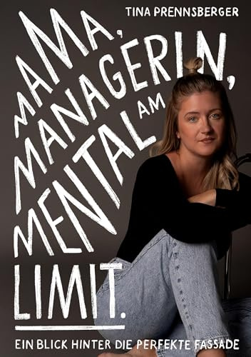 Mama, Managerin, Mental am Limit: Ein Blick hinter die perfekte Fassade