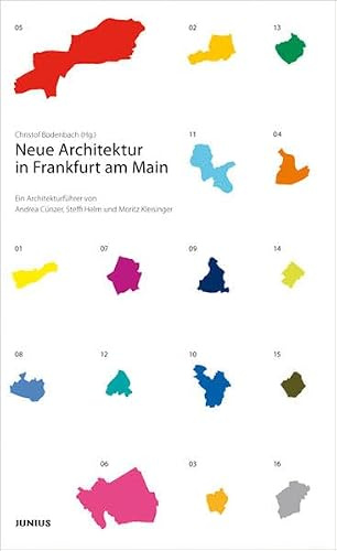 Neue Architektur in Frankfurt am Main. Ein Architekturführer