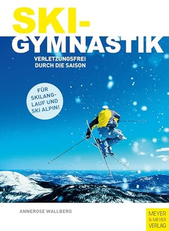 Skigymnastik: Verletzungsfrei durch die Saison
