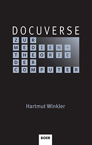 Docuverse: Zur Medientheorie der Computer