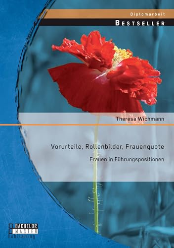 Vorurteile, Rollenbilder, Frauenquote: Frauen in Führungspositionen