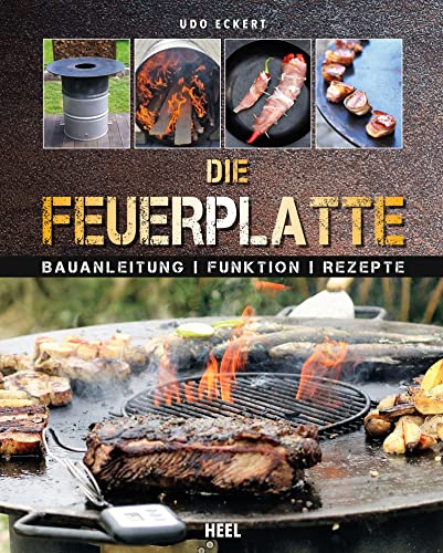 Feuerplatte - Grillen auf dem Grillring: Bauanleitung · Funktion · Rezepte - Grillring Grillplatte
