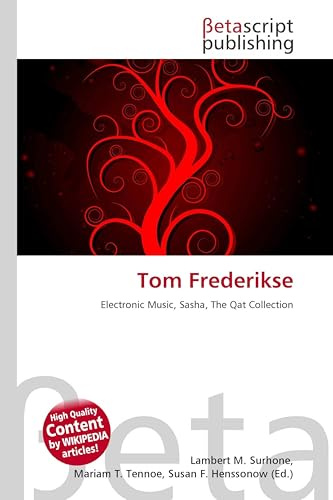 Tom Frederikse: Electronic Music, Sasha, The Qat Collection