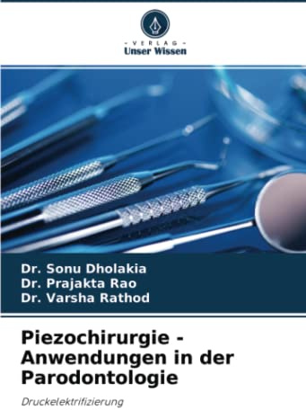 Piezochirurgie - Anwendungen in der Parodontologie: Druckelektrifizierung
