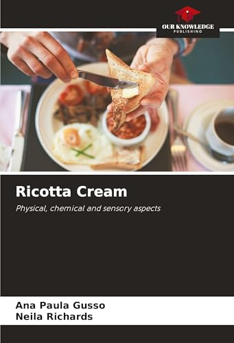 Ricotta Cream: Physical, chemical and sensory aspects