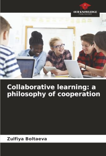 Collaborative learning: a philosophy of cooperation: DE