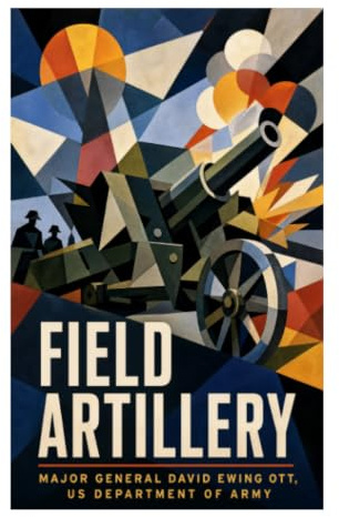 Field Artillery: Exploring the Evolution and Strategic Impact of Field Artillery in Warfare History