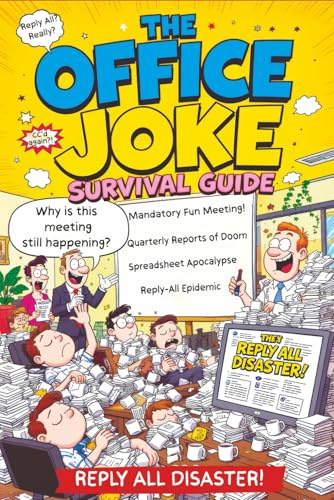 The Office Joke Survival Guide: Funny Workplace Humor - The Ultimate Survival Guide and Hilarious Gag Gift for Coworkers and Bosses