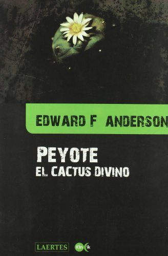 Peyote: El cactus divino: 8 (Kin ik)