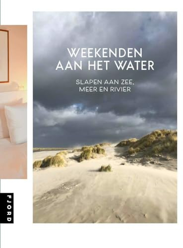 Weekenden aan het water: slapen aan zee, meer en rivier