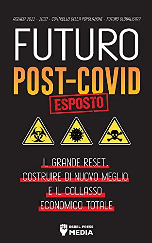 Futuro Post-Covid Esposto!: Il Grande Reset, Costruire di Nuovo Meglio e il Collasso Economico Totale - Agenda 2021 - 2030 - Controllo della Popolazione - Futuro Globalista? (Anonymous Truth Leaks)
