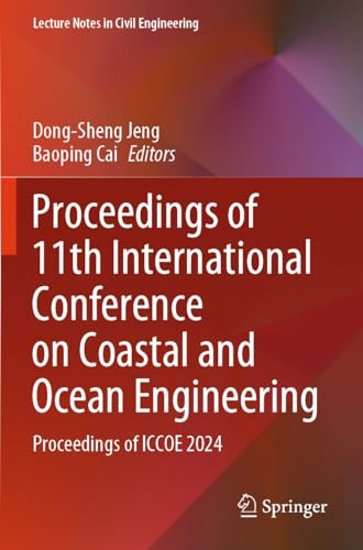 Proceedings of 11th International Conference on Coastal and Ocean Engineering: Proceedings of ICCOE 2024 (Lecture Notes in Civil Engineering, 423)