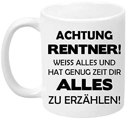 Tasse mit Spruch Achtung Rentner! Weiß alles...erzählen!- Kaffee Tasse - lustiges Abschiedsgeschenk Kollegen/Kollegin - Renteneintritt Geschenk - Oma/Opa Geschenke (Weiß)
