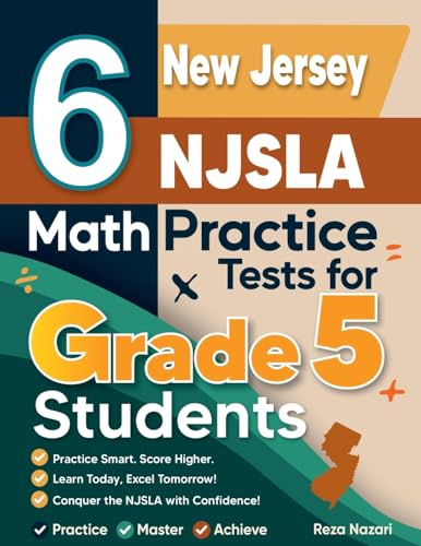 6 New Jersey NJSLA Grade 5 Math Practice Tests: A Complete Guide to Building Math Mastery and Excelling on the New Jersey NJSLA Test