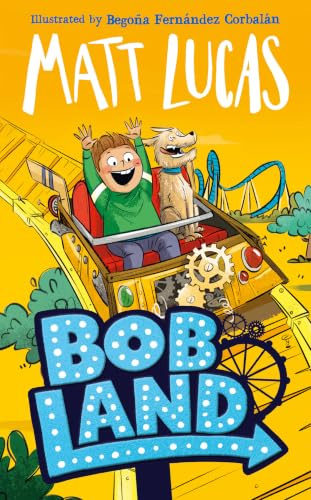BobLand: The second hilarious children’s illustrated adventure story of family and friendship from the bestselling author of THE BOY WHO SLEPT THROUGH CHRISTMAS, new for 2025!