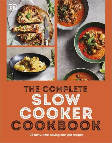 The Complete Slow Cooker Cookbook: 75 Tasty, Time-saving, Slow-cooked Recipes