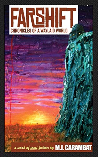 Farshift: Chronicles of a Waylaid World