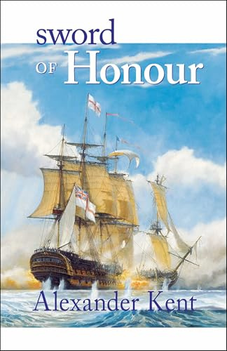 Sword of Honour: The Richard Bolitho Novels (Richard Bolitho Novels, 23, Band 23)